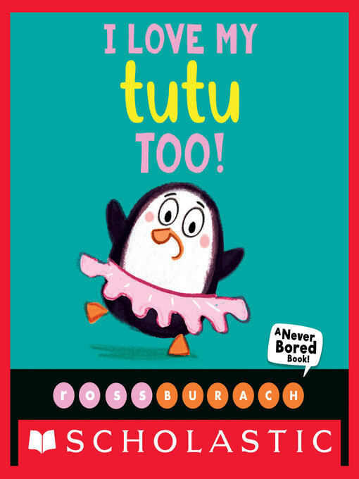 Title details for I Love My Tutu Too! by Ross Burach - Wait list